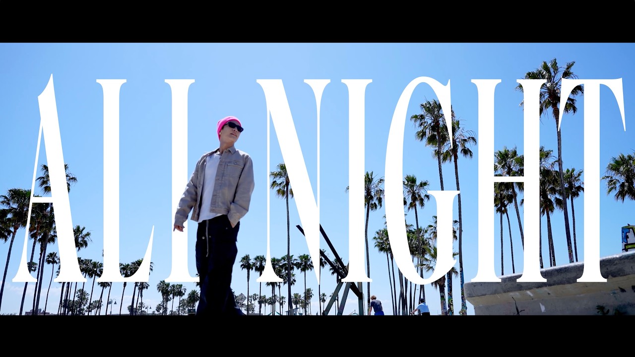 GAN（岩田剛典）「All Night」Concept Movie California ver.